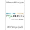 thumbnail image 1 of Effective Staffing for Vital Churches: The Essential Guide to Finding and Keeping the Right People (Paperback), 1 of 2