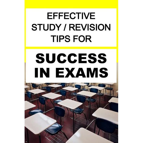 Effective Study / Revision Tips For Success In Exams (Paperback)