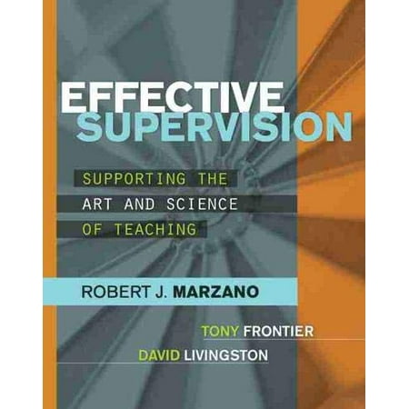 Pre-Owned Effective Supervision: Supporting the Art and Science of Teaching (Paperback) 141661155X 9781416611554