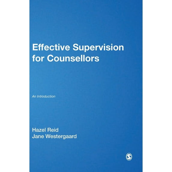 Counselling and Psychotherapy Practice Effective Supervision for Counsellors: An Introduction, (Hardcover)