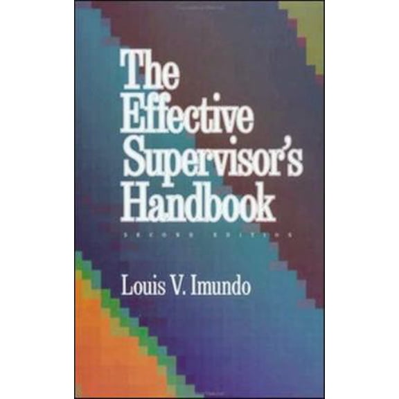Pre-Owned The Effective Supervisor's Handbook (Paperback) 0814478298 9780814478295