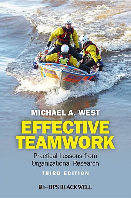 Teamwork Practical Effective Teamwork - Practical Lessons fromOrganizational Research ...