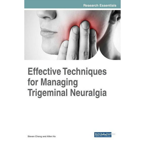 Effective Techniques for Managing Trigeminal Neuralgia (Hardcover)