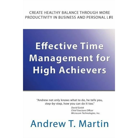 Effective Time Management for High Achievers (Paperback)