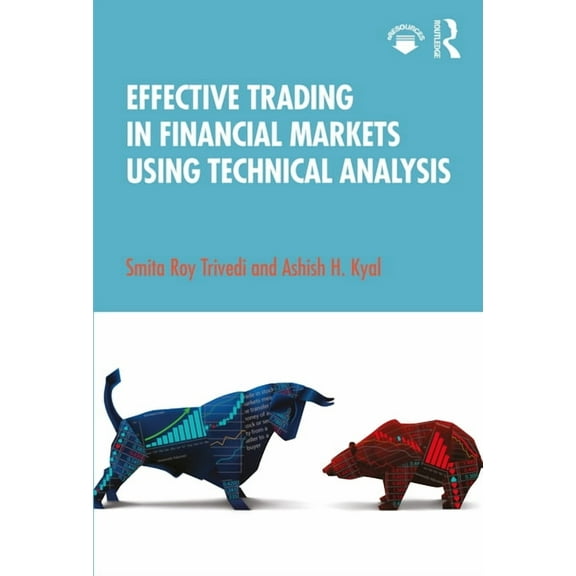 Effective Trading in Financial Markets Using Technical Analysis, (Paperback)