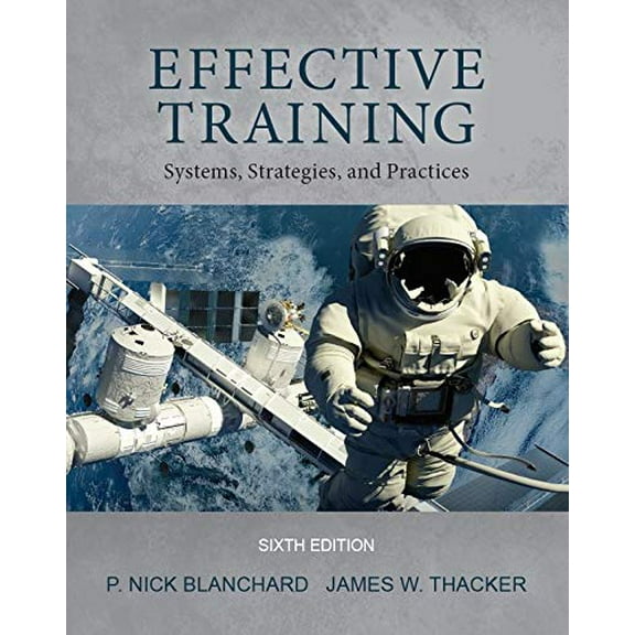 Pre-Owned Effective Training: Systems, Strategies, and Practices, 9780998814063, 0998814067, Paperback, Sixth edition