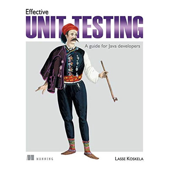 Pre-Owned Effective Unit Testing: A Guide for Java Developers (Paperback) 1935182579 9781935182573