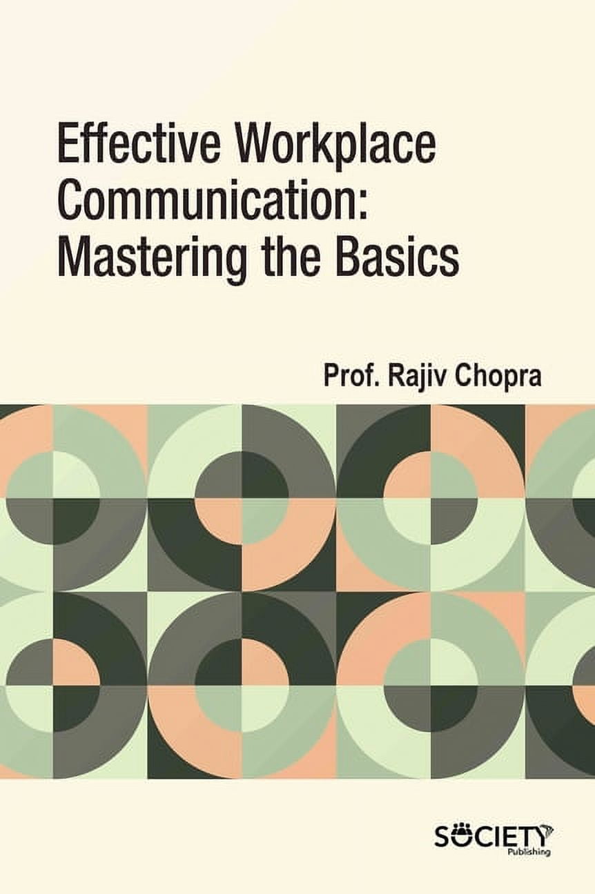 Effective Workplace Communication: Mastering the Basics, (Hardcover ...