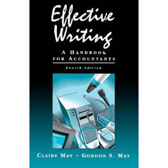 Pre-Owned Effective Writing: A Handbook for Accountants (Paperback) 0133417360 9780133417364