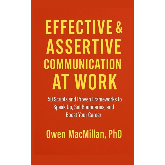 Effective and Assertive Communication at Work, (Paperback)
