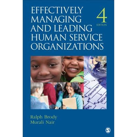 Pre-Owned Effectively Managing and Leading Human Service Organizations (Paperback) 1412976456 9781412976459