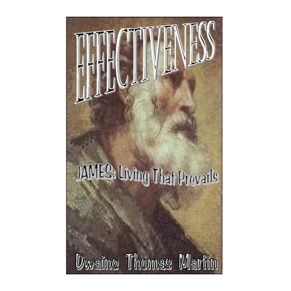 Effectiveness: James - Living That Prevails (Paperback)