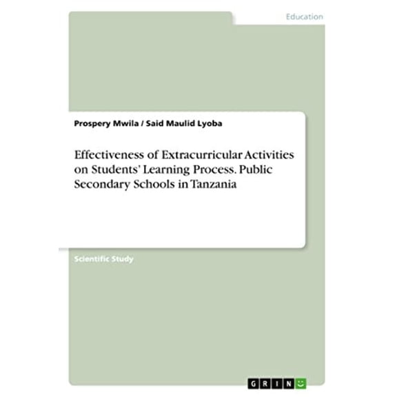 Effectiveness Of Extracurricular Activities On Students' Learning Process. Public Secondary Schools In Tanzania
