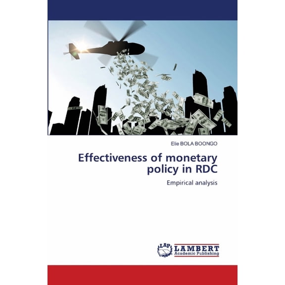 Effectiveness of monetary policy in RDC, (Paperback)