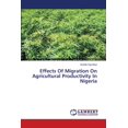 thumbnail image 1 of Effects Of Migration On Agricultural Productivity In Nigeria (Paperback), 1 of 1
