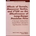 thumbnail image 1 of Effects of Terrain, Maneuver Tactics, and C4ISR on the Effectiveness of Long-Range Precision Fires : A Stochastic Multiresolution Model (PEM) Calibrated to High-Resolution Simulation (Paperback), 1 of 1