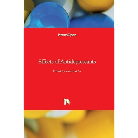 Effects of Antidepressants Hardcover 9535106635 9789535106630 Lu, Ru-Band