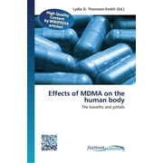 Effects of MDMA on the human body Paperback
