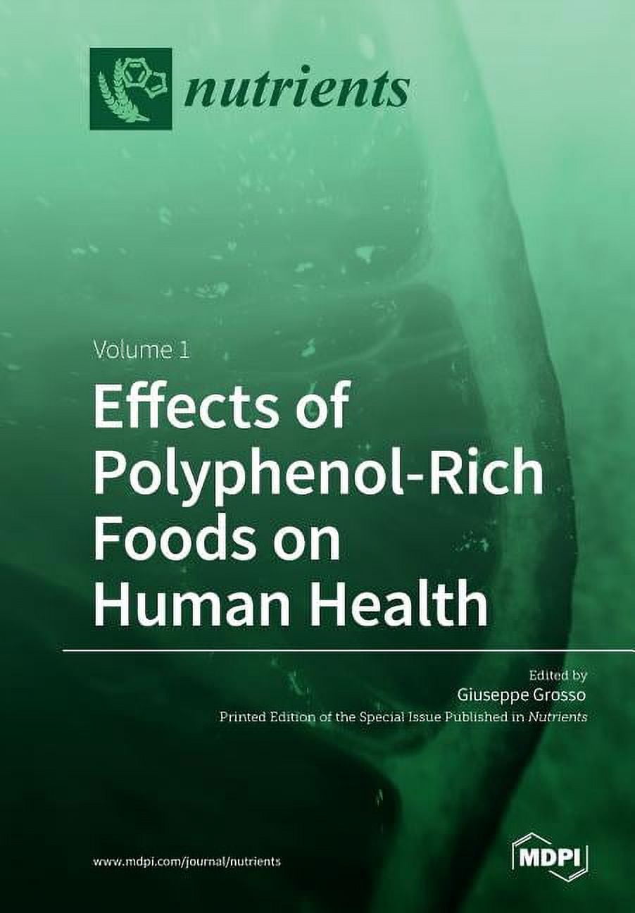 Effects of Polyphenol-Rich Foods on Human Health: Volume 1, (Paperback ...