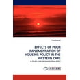 thumbnail image 1 of Effects of Poor Implementation of Housing Policy in the Western Cape (Paperback), 1 of 1