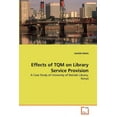 thumbnail image 1 of Effects of TQM on Library Service Provision (Paperback), 1 of 1