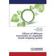 thumbnail image 1 of Effects of different insecticides on vegetable based cropping system (Paperback), 1 of 1