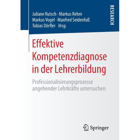Effektive Kompetenzdiagnose in Der Lehrerbildung: Professionalisierungsprozesse Angehender Lehrkräfte Untersuchen, (Paperback)