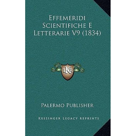 Effemeridi Scientifiche E Letterarie V9 (1834) Paperback