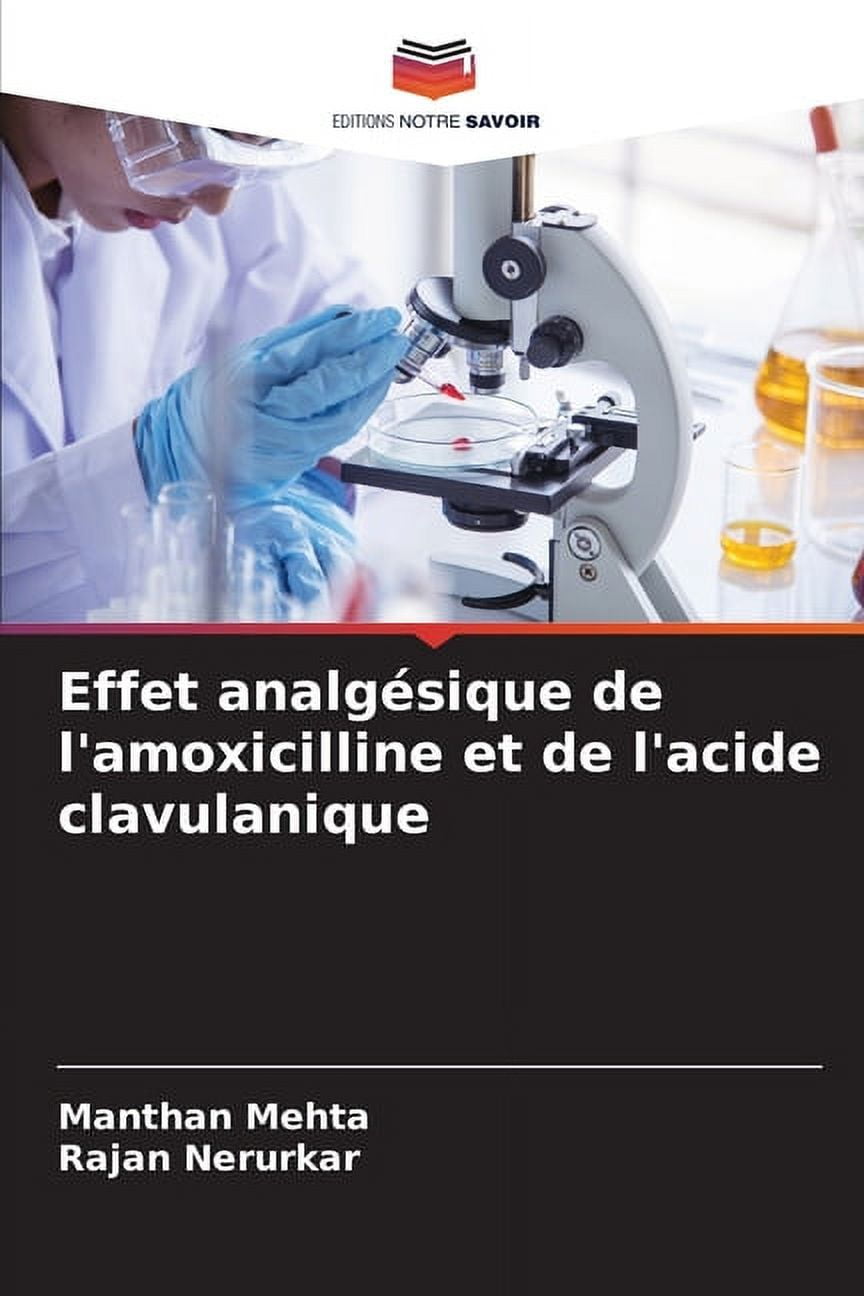 Effet analgésique de l'amoxicilline et de l'acide clavulanique, (Paperback)