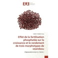 thumbnail image 1 of Effet de la fertilisation phosphatée sur la croissance et le rendement de trois morphotypes de voandzou (Paperback), 1 of 1