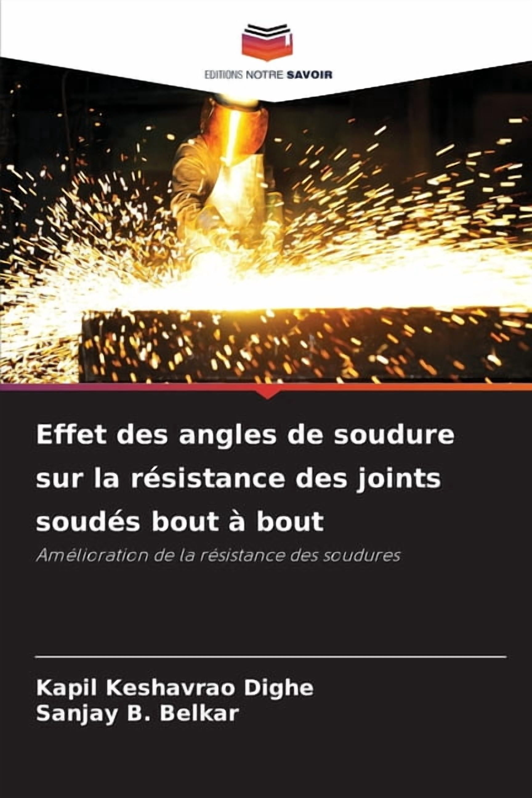 Effet des angles de soudure sur la rÃ©sistance des joints soudÃ©s bout Ã  bout, (Paperback)