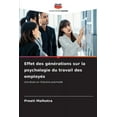 thumbnail image 1 of Effet des gÃ©nÃ©rations sur la psychologie du travail des employÃ©s, (Paperback), 1 of 1