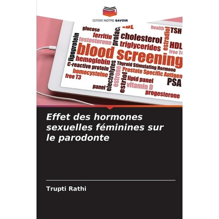 Effet des hormones sexuelles féminines sur le parodonte (Paperback)
