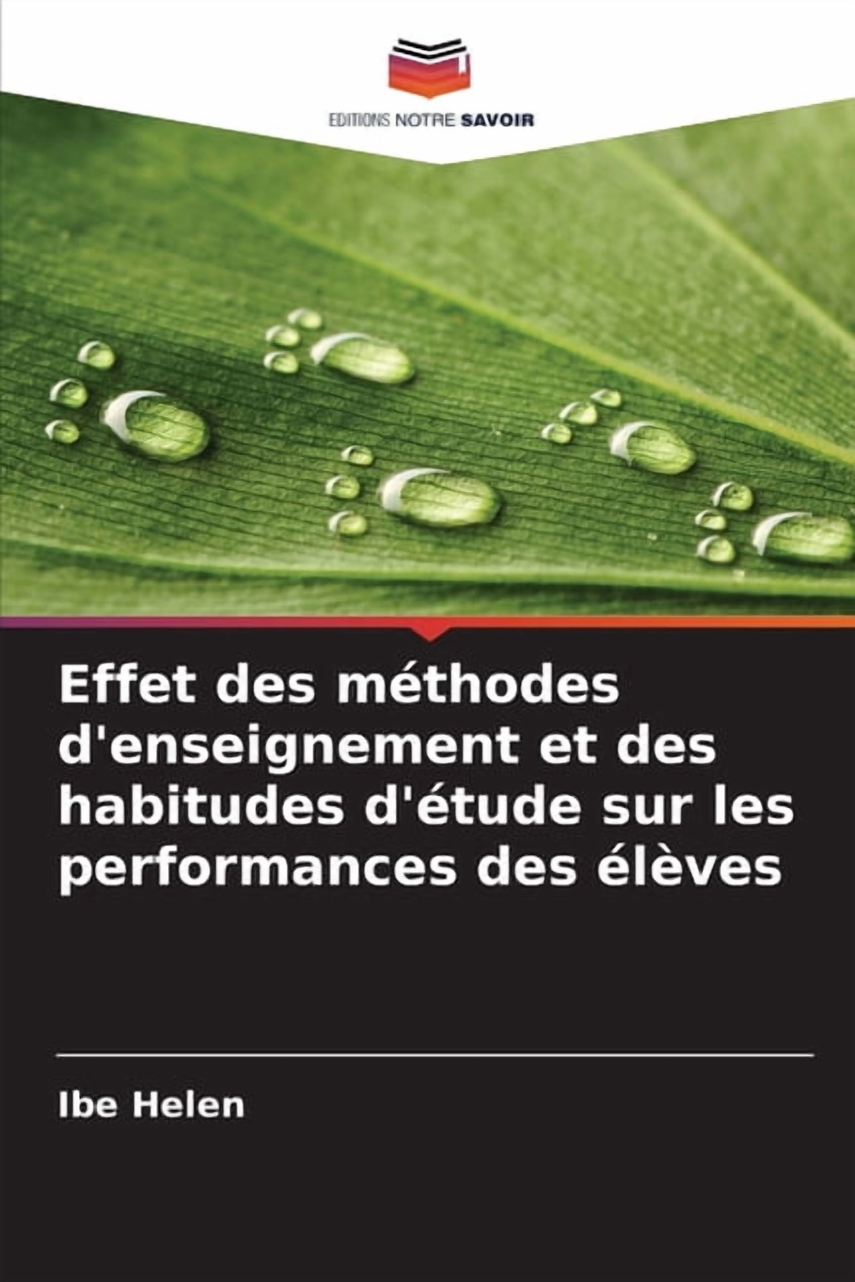 Effet des méthodes d'enseignement et des habitudes d'étude sur les performances des élèves, (Paperback)