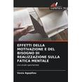 thumbnail image 1 of Effetti Della Motivazione E del Bisogno Di Realizzazione Sulla Fatica Mentale, (Paperback), 1 of 1
