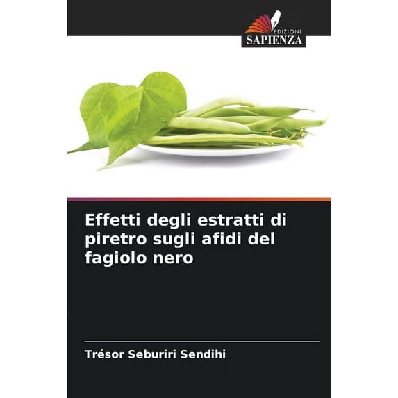 Effetti degli estratti di piretro sugli afidi del fagiolo nero (Paperback)