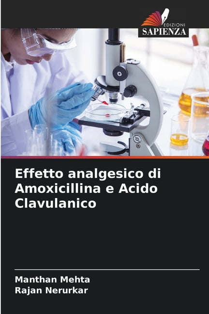 Effetto analgesico di Amoxicillina e Acido Clavulanico, (Paperback)
