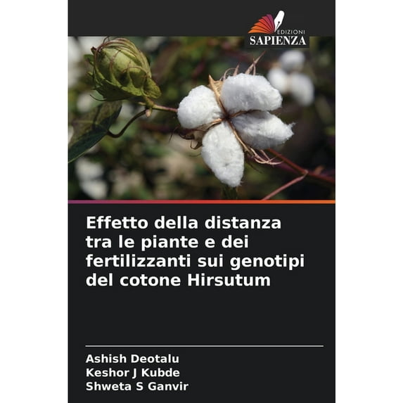 Effetto della distanza tra le piante e dei fertilizzanti sui genotipi del cotone Hirsutum, (Paperback)