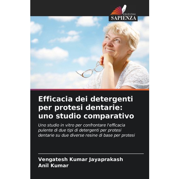 Efficacia dei detergenti per protesi dentarie: uno studio comparativo, (Paperback)