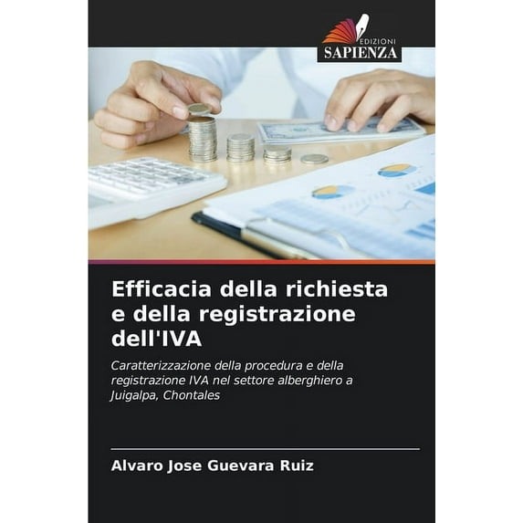 Efficacia della richiesta e della registrazione dell'IVA (Paperback)