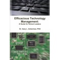 thumbnail image 1 of Efficacious Technology Management: A Guide for School Leaders, (Paperback), 1 of 1