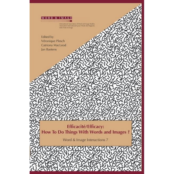 Efficacit / Efficacy: How to Do Things with Words and Images?, (Paperback)