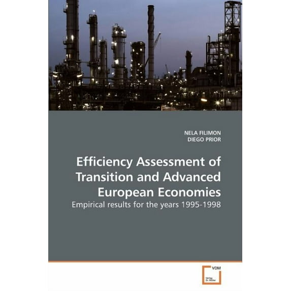 Efficiency Assessment of Transition and Advanced European Economies (Paperback)