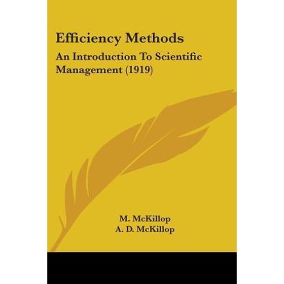 Efficiency Methods: An Introduction to Scientific Management (1919) Paperback