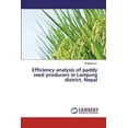 thumbnail image 1 of Efficiency analysis of paddy seed producers in Lamjung district, Nepal (Paperback), 1 of 1
