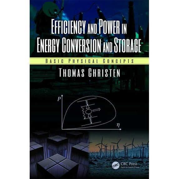 Efficiency and Power in Energy Conversion and Storage: Basic Physical Concepts, (Hardcover)