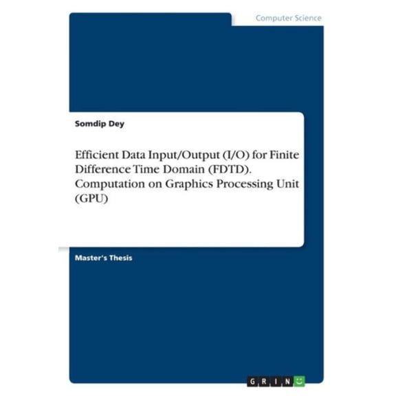 Efficient Data Input/Output (I/O) For Finite Difference Time Domain (Fdtd). Computation On Graphics Processing Unit (Gpu)