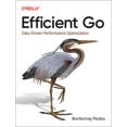 thumbnail image 1 of Efficient Go: Data-Driven Performance Optimization (Paperback), 1 of 1