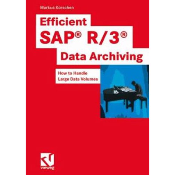 Pre-Owned Efficient SAP R/3-Data Archiving : How to Handle Large Data Volumes (Hardcover)