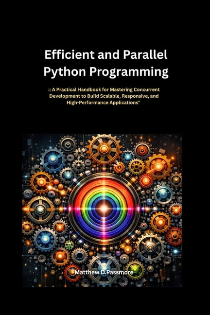 In This Programming Efficient and Parallel Python Programming: A ...
